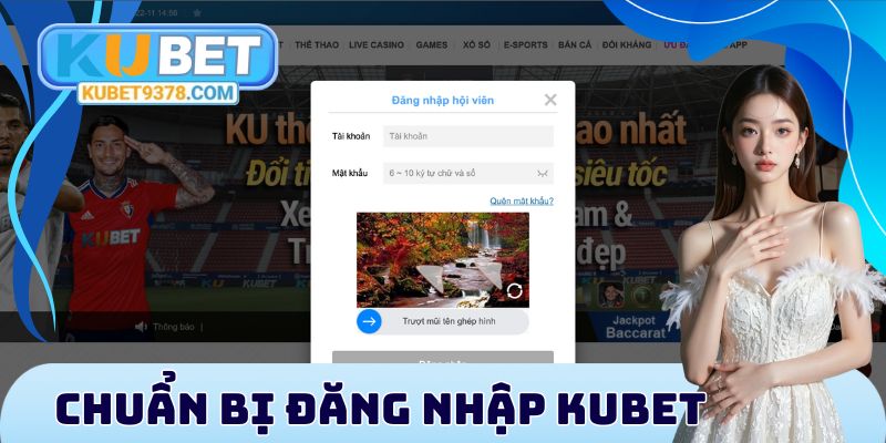 Chuẩn bị đăng nhập Kubet